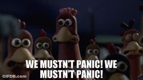 Chickens Saying We Mustn't Panic GIF