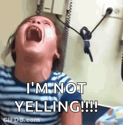 Child Screaming I M Not Yelling GIF