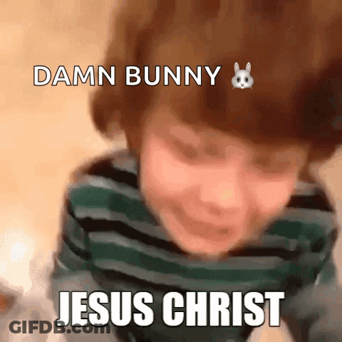 Child With Bunny On Head Saying Damn Bunny Jesus Christ GIF