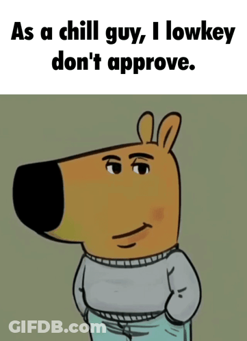 Chill Dog Saying I Lowkey Don't Approve GIF