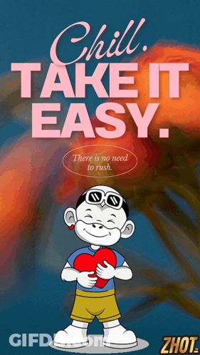Chill Take It Easy Poster Cartoon Holding Heart GIF