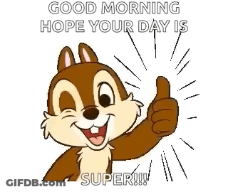 Chipmunk Thumbs Up Saying Good Morning Hope Your Day Is Super GIF
