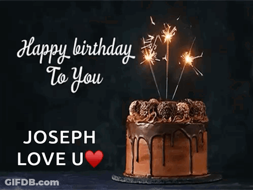 Chocolate Birthday Cake With Sparklers Happy Birthday To You Joseph Love U GIF