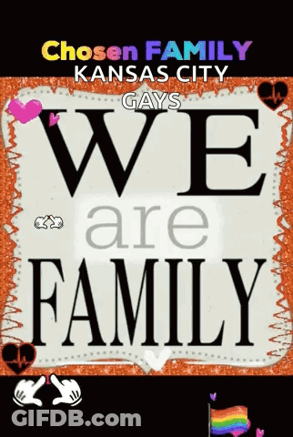 Chosen Family Kansas City Gays Sign GIF