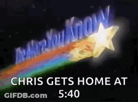 Chris Gets Home At 5:40 With A Rainbow And A Star Behind Him . GIF