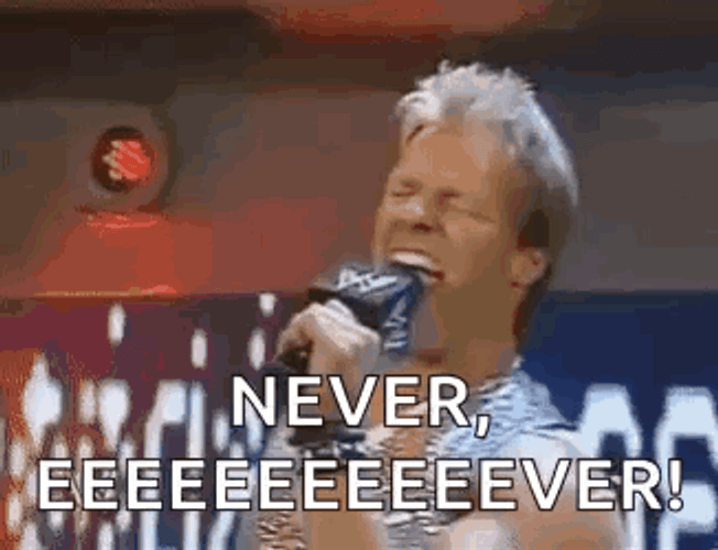 Chris Jericho Never Ever GIF