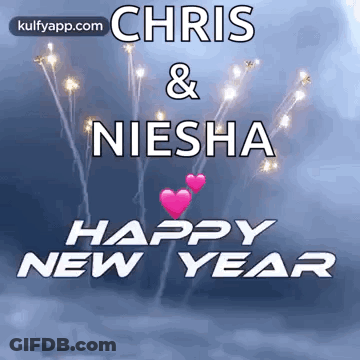 Chris & Niesha Happy New Year Greeting Card With Fireworks In The Background GIF