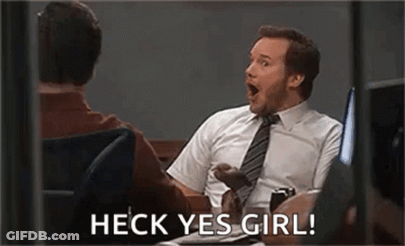 Chris Pratt Heck Yeah Girl GIF