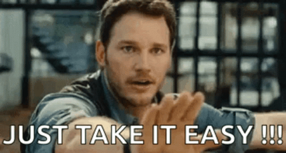Chris Pratt Just Take It Easy GIF