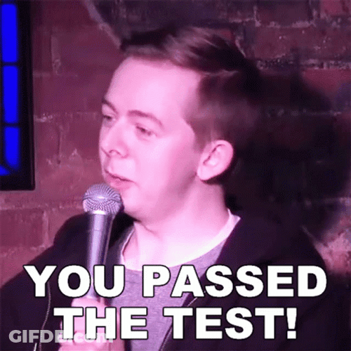 Chris Turner You Passed The Test GIF