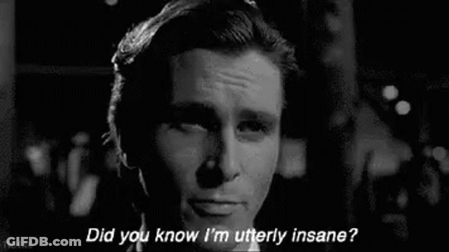 Christian Bale Psycho Utterly Insane GIF