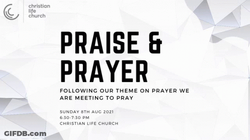 Christian Life Church Flyer Praise And Prayer GIF