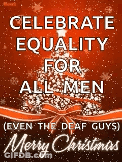 Christmas Card Celebrate Equality For All Men Even Deaf Guys Merry Christmas GIF