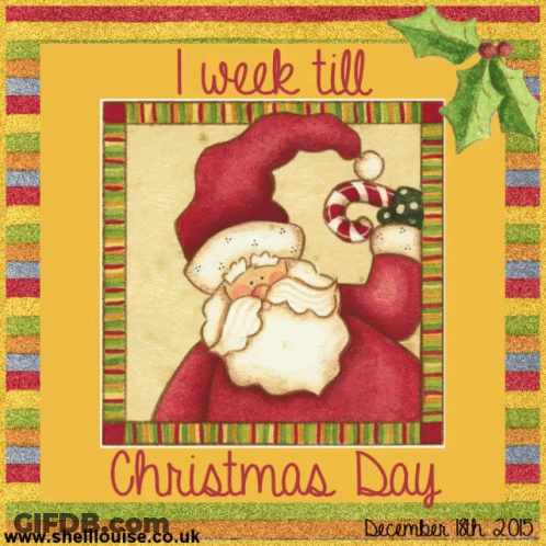 Christmas Card Saying I Week Till Christmas Day GIF