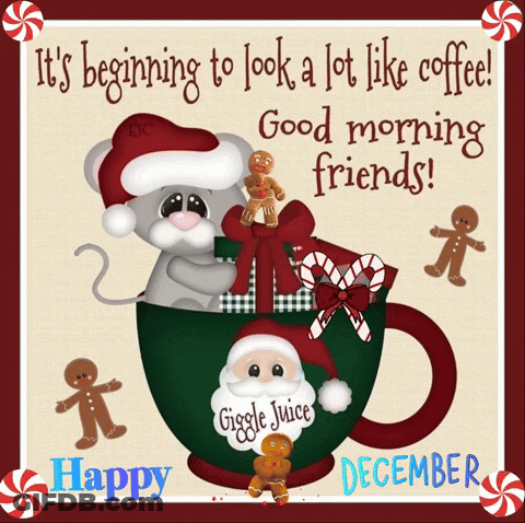 Christmas Card Saying It's Beginning To Look A Lot Like Coffee Good Morning Friends GIF