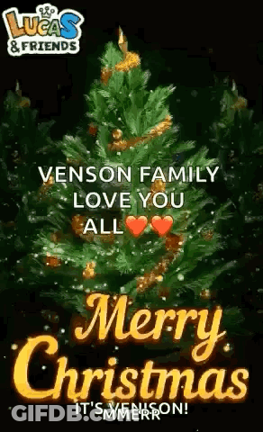 Christmas Tree Greeting Card Saying Venson Family Love You All GIF