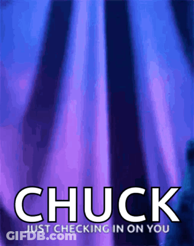 Chuck Just Checking In On You Poster With Purple Background GIF