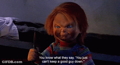 Chucky Doll Says You Just Can't Keep A Good Guy Down GIF