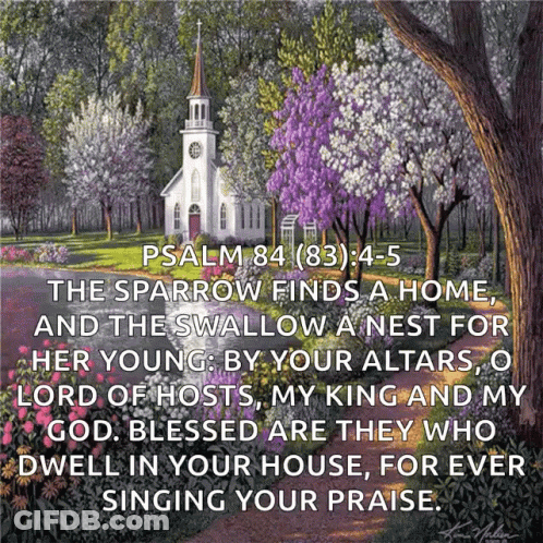 Church Surrounded By Trees And Flowers Psalm 84 GIF