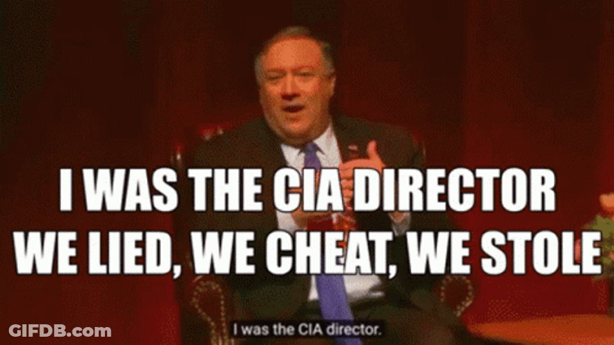 Cia Director We Lied Cheat Stole GIF