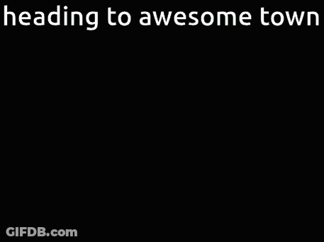 City Heading To Awesome Town GIF