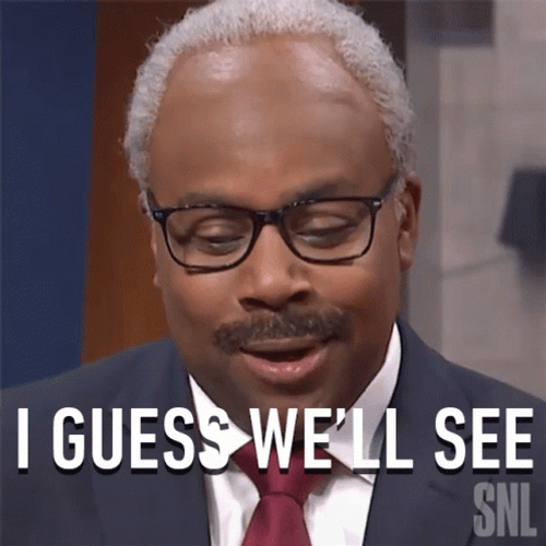 Clarence Thomas I Guess We'll See GIF