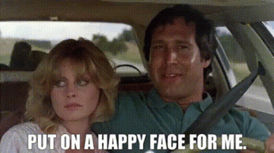 Clark Griswold Put On Happy Face For Me GIF
