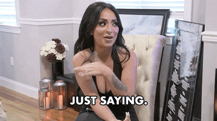Classy Angelina Pivarnick Just Saying GIF