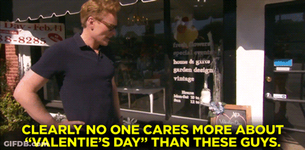Clearly No One Cares More About Valentines Day GIF