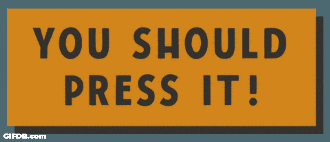 Click Here You Should Press It GIF