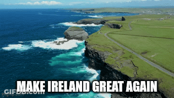 Cliff Saying Make Ireland Great Again GIF