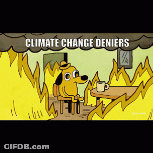 Climate Change Deniers Global Warming Meme GIF
