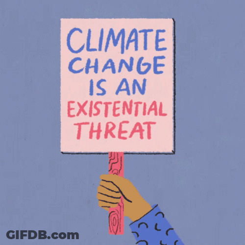Climate Change Is An Existential Threat GIF