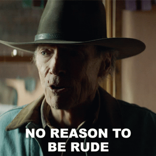 Clint Eastwood Don't Be Rude GIF