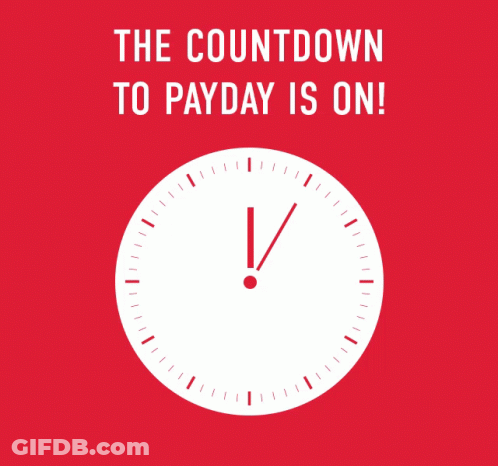 Clock With Words The Countdown To Payday Is On GIF