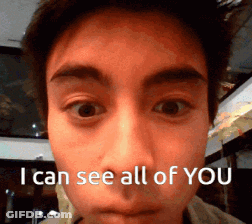 Close Up Face Saying I Can See All Of You GIF
