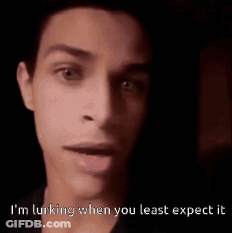 Close Up Face Saying I'm Lurking When You Least Expect It GIF