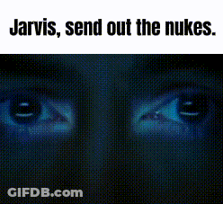 Close Up Face Saying Jarvis Send Out The Nukes GIF