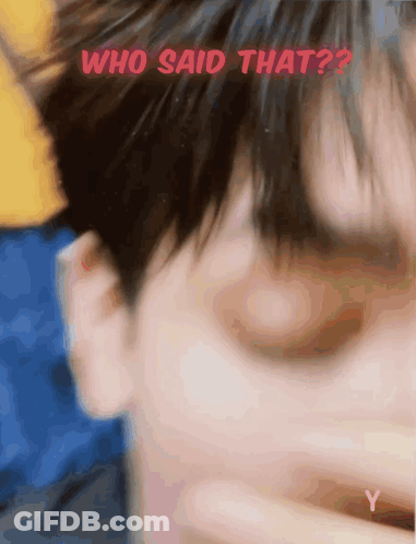 Close Up Face Saying Who Said That GIF