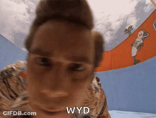 Close Up Face Saying WYD GIF