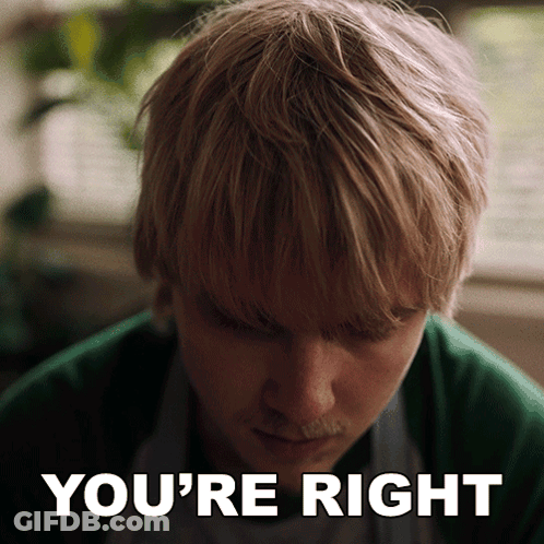 Close Up Face Saying You're Right GIF