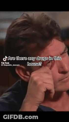Close Up Man Saying Are There Any Drugs In This House GIF