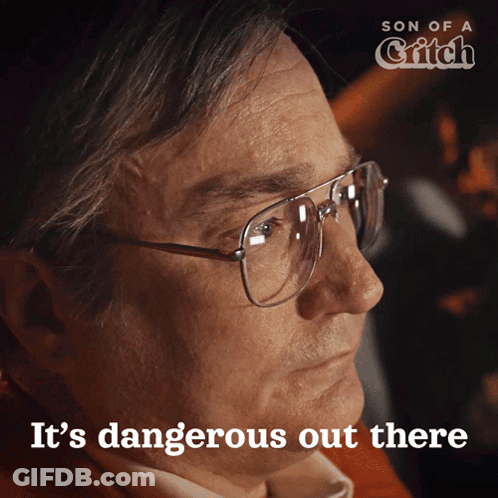 Close Up Man Saying It's Dangerous Out There GIF