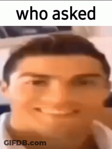 Close Up Man Saying Who Asked GIF