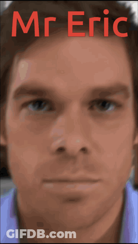 Close Up Of Man With Mr Eric Written In Red GIF