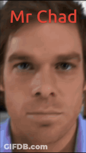 Close Up Of Mr Chad's Face GIF