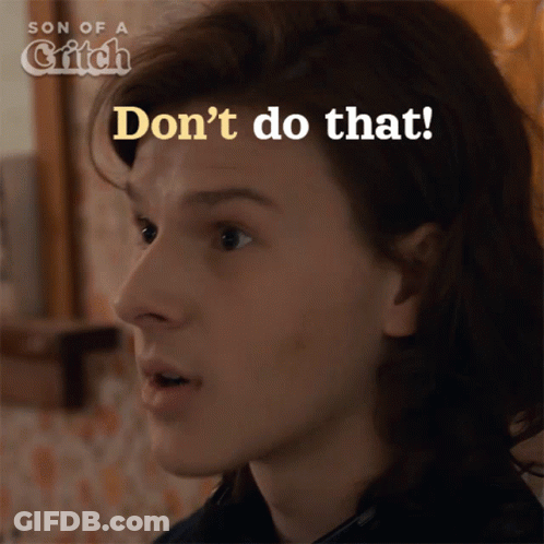 Close Up Of Person Saying Don't Do That GIF