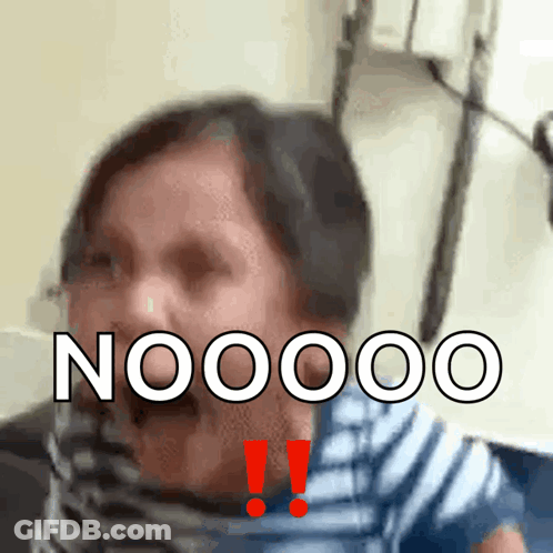 Close Up Person Face Saying Nooooo GIF