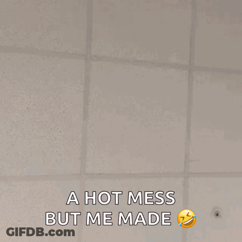Close Up Person Hot Mess But Me Made GIF