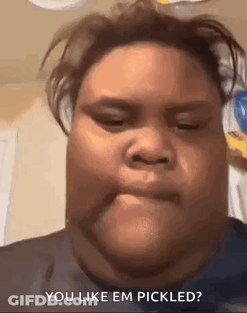 Close Up Person's Face You Like Em Pickled GIF